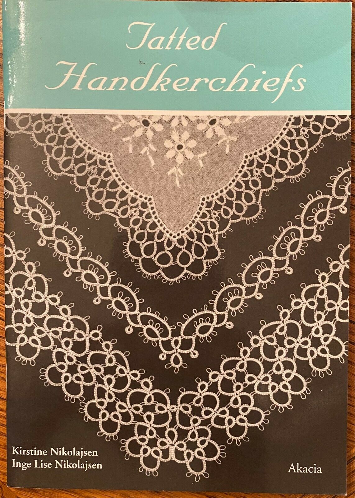 Tatted Handkerchiefs By Kristine Nikolajsen & Inge Lise Nikolajsen